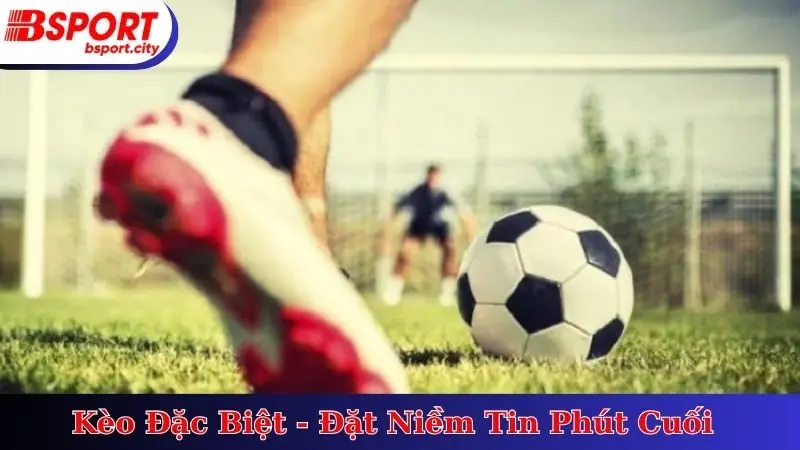 Kèo Đặc Biệt